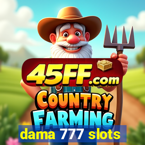 dama 777 slots
